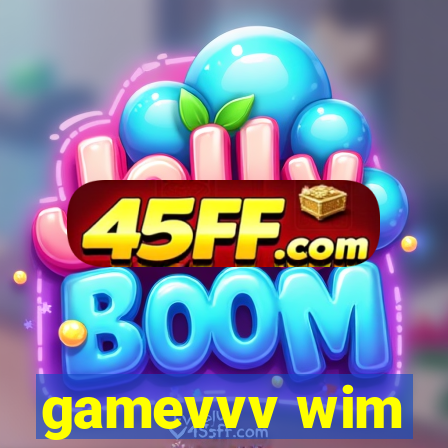 gamevvv wim